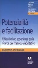 Potenzialità e facilitazione. Riflessioni ed esperienze sulla ricerca del metodo riabilitativo