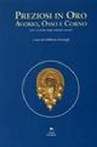 Preziosi in oro, avorio, osso e corno. Arte e tecniche degli artigiani etruschi. Atti del Seminario di studi ed esperimenti (Murlo, 26 settembre-3 ottobre 1992)