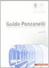 Guido Ponzanelli. Nelle testimonianze e nei ricordi di amici, allievi, collaboratori e colleghi