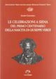 Le celebrazioni a Siena del primo centenario della nascita di Giuseppe Verdi