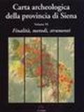 Carta archeologica della provincia di Siena. 11.Finalità, metodi, strumenti