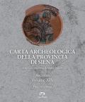 Carta archeologica della provincia di Siena. Vol. 14: Asciano.