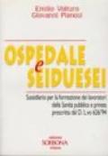 Ospedale e seiduesei. Sussidiario per la formazione dei lavoratori della sanità pubblica e privata prescritta dal DL 626/94