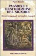 Passione e resurrezione del Signore. Il mistero pasquale nei quattro evangeli