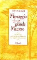 Messaggio di un grande maestro. Un classico sulla ricchezza, la saggezza e il segreto del successo