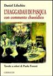 Haggadah di Pasqua. Con commento chassidico (L')