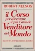 Il corso per diventare il più grande venditore del mondo. Basato sul bestseller di Og Mandino