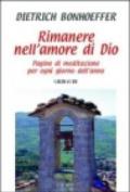 Rimanere nell'amore di Dio. Pagine di meditazione per ogni giorno dell'anno