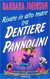 Risate in alto mare. Tra dentiere e pannolini