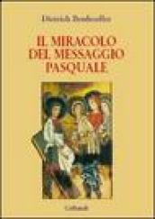 Miracolo del messaggio pasquale (Il)