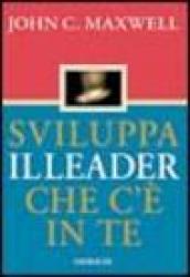 Sviluppa il leader che c'è in te