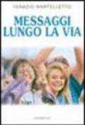 Messaggi lungo la via