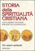 Storia della spiritualità cristiana. 700 autori spirituali