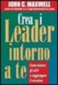 Crea i leader intorno a te