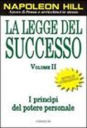 La legge del successo. Lezione 1: I princìpi del potere personale. 2.