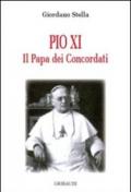 Pio XI. Il papa dei concordati