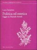 Politica ed estetica. Saggio su Hannah Arendt