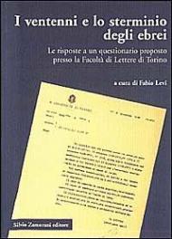 I ventenni e lo sterminio degli ebrei. Le risposte a un questionario proposto presso la Facoltà di lettere di Torino