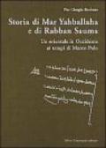 Storia di Mar Yahballaha e di Rabban Sauma. Un orientale in Occidente ai tempi di Marco Polo