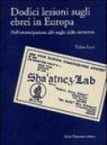 Dodici lezioni sugli ebrei in Europa. Dall'emancipazione alle soglie dello sterminio