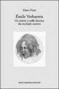 Émile Verhaeren. Un miroir à mille facettes du multiple univers. Con CD Audio