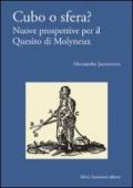 Cubo o sfera? Nuove prospettive per il quesito di Molyneux