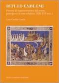 Riti ed emblemi. Processi di rappresentazione del potere principesco in area subalpina (XIII-XVI secolo)