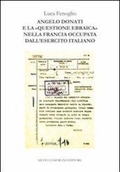 Angelo Donati e la «questione ebraica» nella Francia occupata dall'esercito italiano