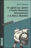 Dieci ragioni per abolire il Fondo monetario internazionale e la Banca mondiale