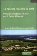 La foresta incontra la città. Percorsi epistemici ed etici per il terzo millennio