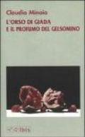 L'orso di giada e il profumo del gelsomino