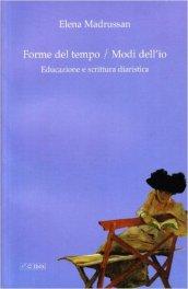 Forme del tempo. Modi dell'io. Educazione e scrittura diaristica