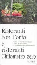 Ristoranti con l'orto e ristoranti a chilometro zero. Guida a 415 ristoranti italiani buoni, genuini e vicini