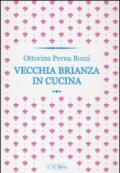 Vecchia Brianza in cucina