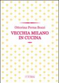 Vecchia Milano in cucina