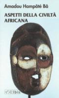 ASPETTI DELLA CIVILTA AFRICANA'