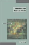 Pensare il nulla. Leopardi, Heidegger