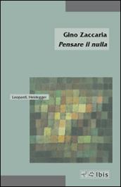 Pensare il nulla. Leopardi, Heidegger