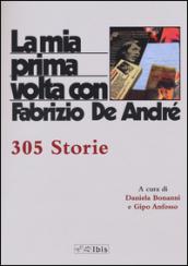 La mia prima volta con Fabrizio De André. 305 storie