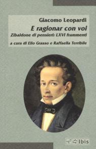 E ragionar con voi. Zibaldone di pensieri: LXVI frammenti