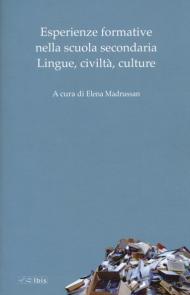 Esperienze formative nella scuola secondaria. Lingue, civiltà, culture