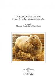 Dolly compie 25 anni. La tecnica e il prodotto della tecnica