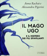Il mago Ugo e il mistero dei fili sfavillanti