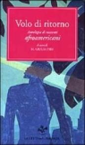 Volo di ritorno. Antologia di racconti afroamericani