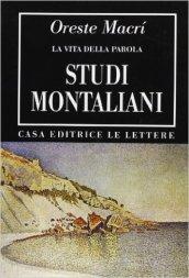 Studi montaliani. La vita della parola