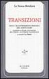 Transizioni. Saggi di letteratura tedesca del Novecento (Lasker-Schüler, Aichinger, Bachmann, Haushofer, Mayröcker)