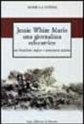 Jessie White Mario una giornalista educatrice. Tra liberalismo inglese e democrazia italiana