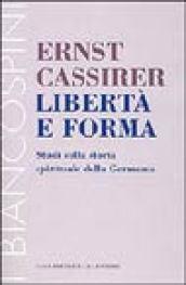 Libertà e forma. Studi sulla storia spirituale della Germania