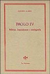 Paolo IV. Politica, inquisizione e storiografia