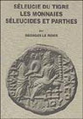 Seleucie du Tigre. Les monnaies seleucides et parthes